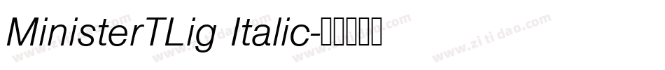 MinisterTLig Italic字体转换
